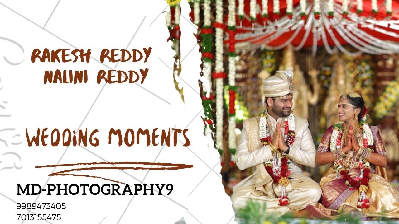 Nalini Reddy RAKESH REDDY - NALINI REDDY || WEDDING MOMENTS || MD - PHOTOGRAPHY9 ...