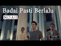 download NOAH - Badai Pasti Berlalu (Lyrics) - Popular Songs Collection download NOAH - Badai Pasti Berlalu (Lyrics) - Popular Songs Collection