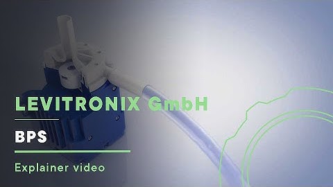 LEVITRONIX GmbH | BPS | Explainer video (ENG)