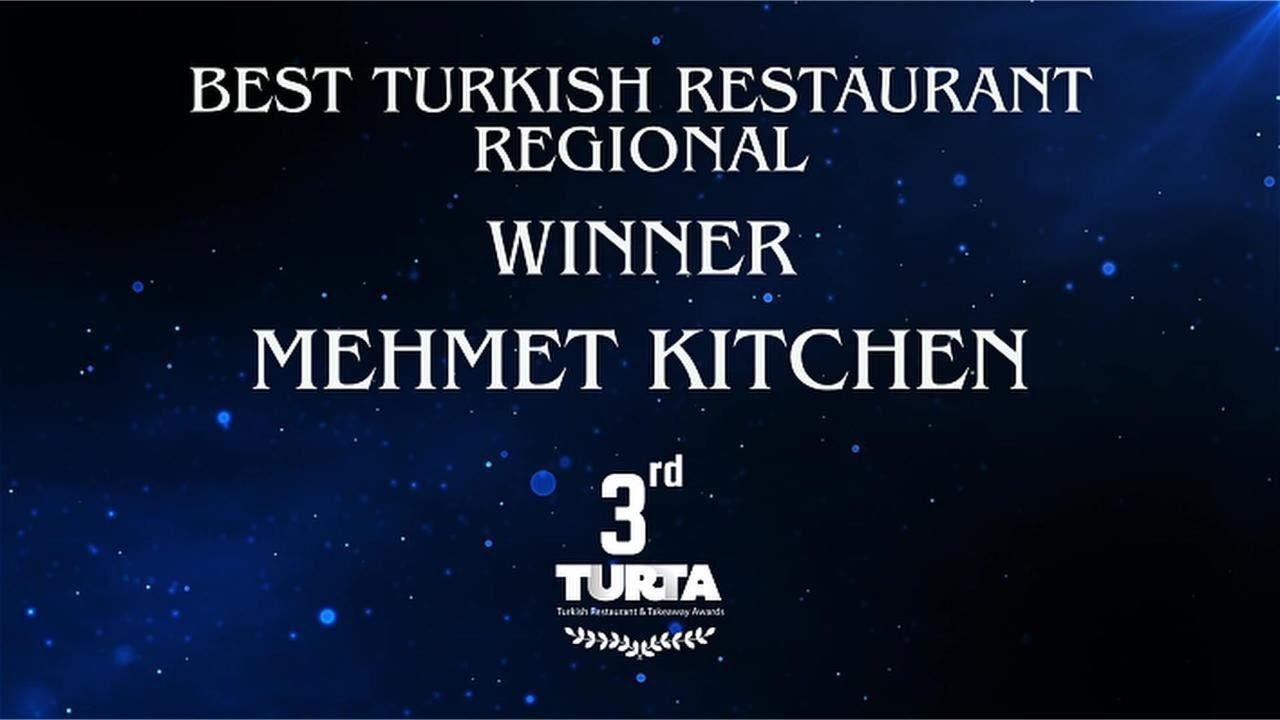 3rd Turta Best Turkish Restaurant Regional Winner : Mehmet Kitchen