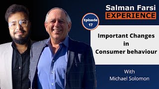 #17 Important changes in Consumer behavior that entrepreneurs need to understand  | Michael Solomon
