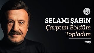 Selami Şahin - Çarptım Böldüm Topladım (Official Audio)