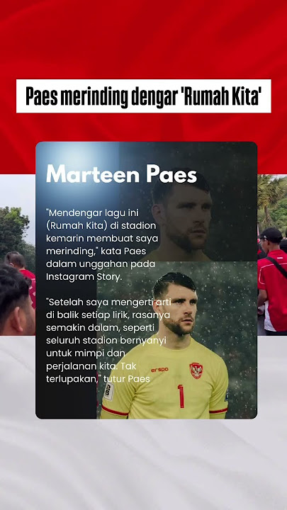 Paes Merinding denger lagu Rumah Kita dinyanyikan di stadion GBK #timnasindonesia #timnas