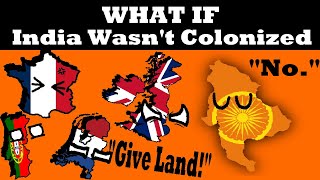 What If India Was Never Colonised?