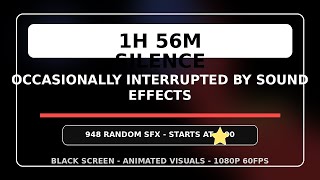 1h 56m Silence Occasionally Interrupted by Sound Effects