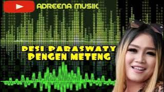 DESI PARASWATY - PENGEN METENG