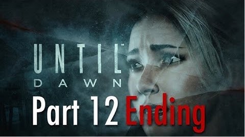 Until Dawn walkthrough part 12 (FaceCam)