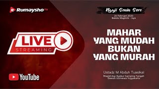 [LIVE] MAHAR YANG MUDAH BUKAN YANG MURAH  - Ustadz Muhammad Abduh Tuasikal.