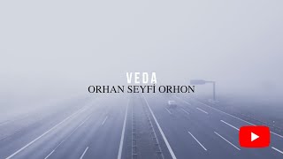 Orhan Seyfi̇ Orhon - Vedâ