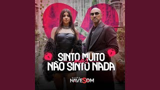 Video thumbnail of "Banda Nave Som - Sinto Muito Mas Não Sinto Nada"
