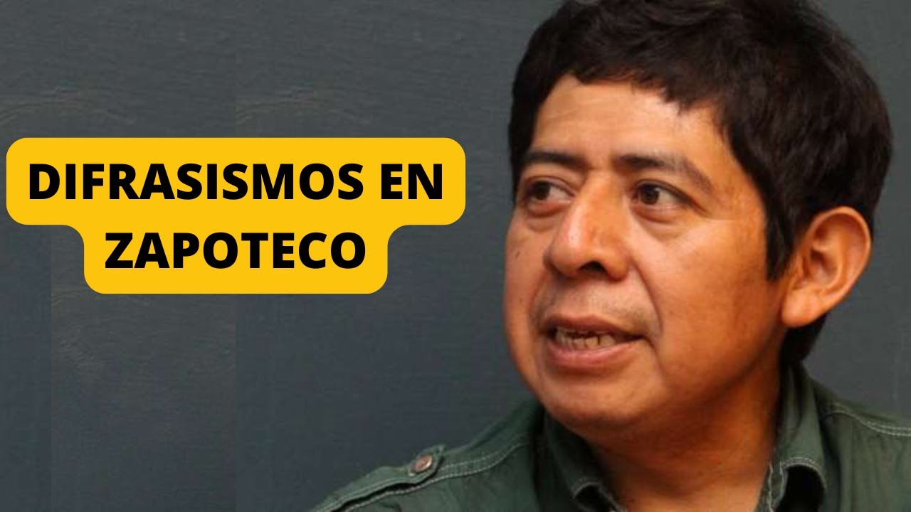 TRADUCCIÓN LITERARIA EN ZAPOTECO - ESPAÑOL | Difrasismos en Lengua Zapoteca | Zapoteco de Loxicha