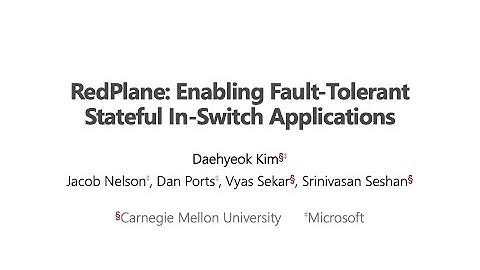 RedPlane: Enabling Fault-Tolerant Stateful In-Switch Applications (ACM SIGCOMM
