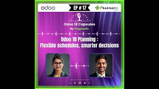 Odoo 18 Planning - Flexible Schedules, Smarter Decisions