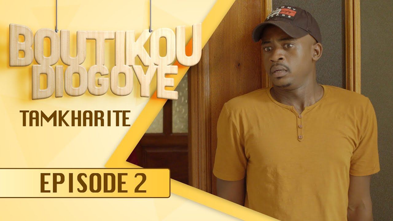 S rie BOUTIKOU DIOGOYE Episode 2 Tamkharite YouTube