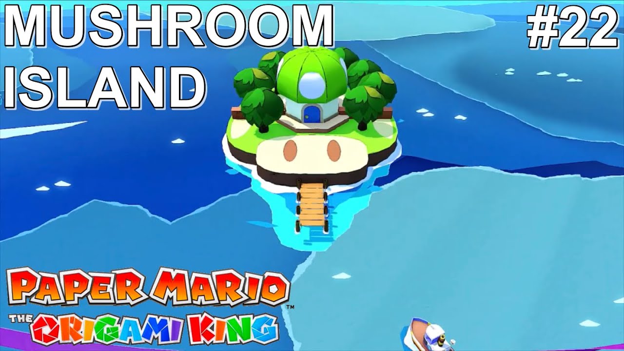 Paper Mario the Origami King Mushroom Island (Part 22) YouTube