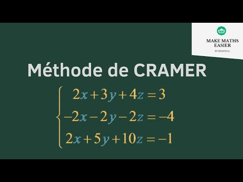 Vidéo: Comment Résoudre Par La Méthode De Cramer