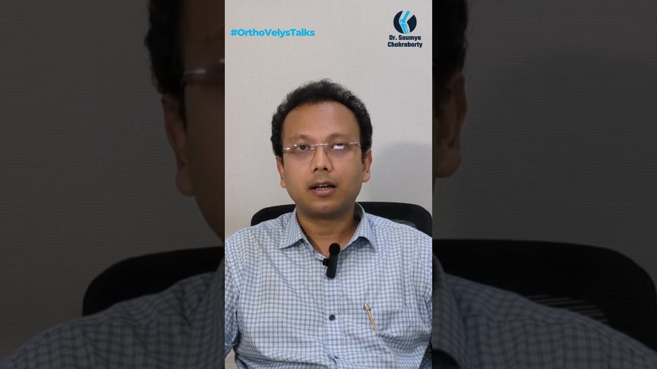 ORTHO VELYS TALKS: BY DR. SOUMYA CHAKRABORTY