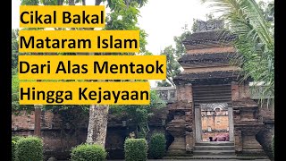 Sejarah Mataram Islam, dari Alas Mentaok Angker Hingga Kerajaan Raksasa