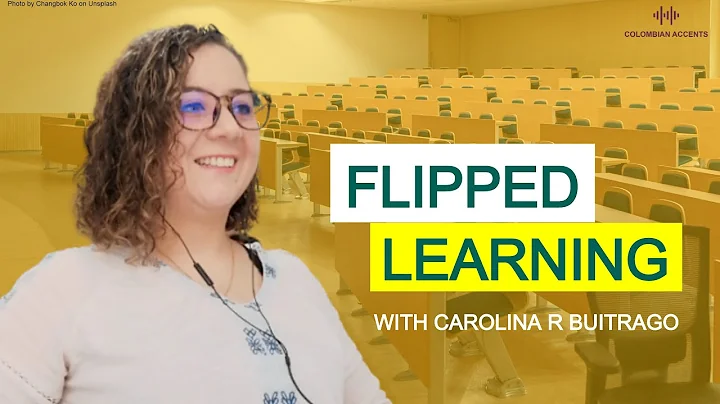 #24 Flipped Learning with Carolina R Buitrago
