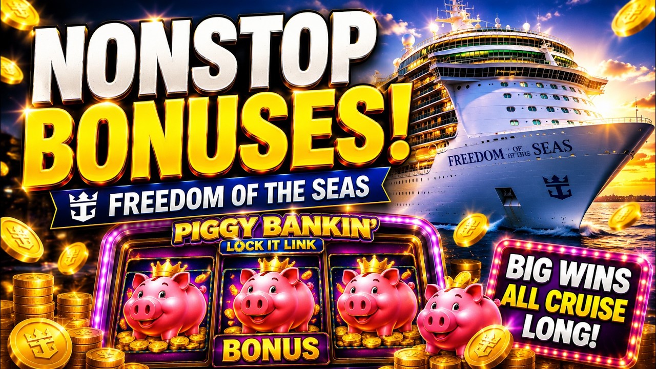 Nonstop Bonuses...Freedom Of The Seas Casino