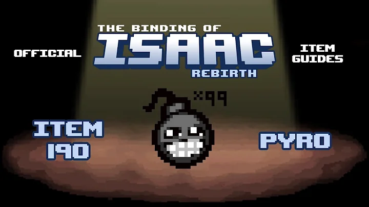 Official TBOI Item Guides No. 190: Pyro