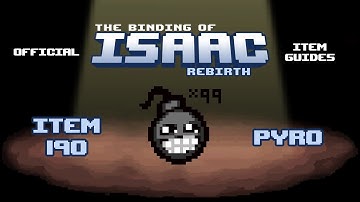 Official TBOI Item Guides No. 190: Pyro