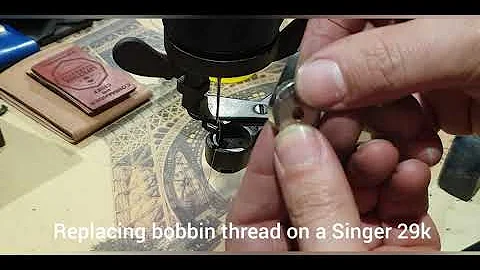 Replacing bobbin on a Singer 29k Sewing machine