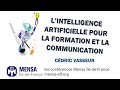 Cdric vasseur  lintelligence artificielle pour la formation et la communication  partie 1