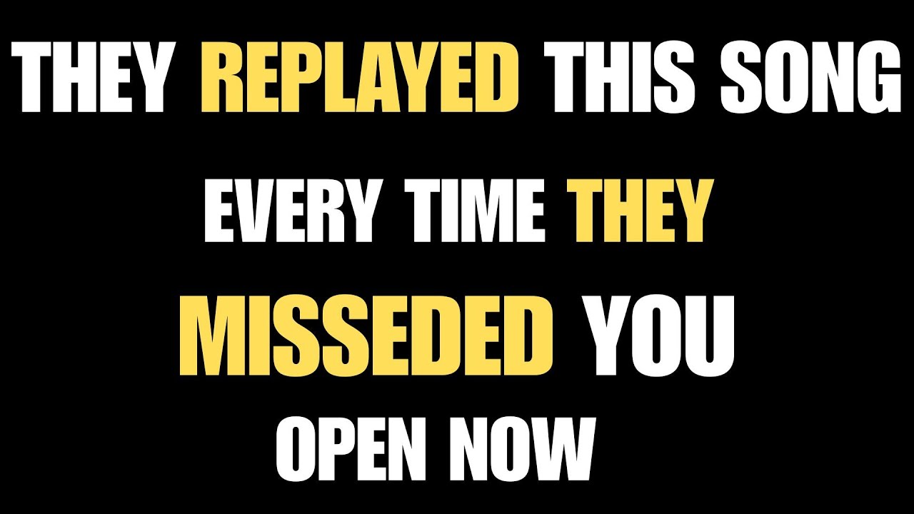 Angels Say They Replayed This Song Every Time They Missed You”