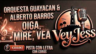 Oiga Mire Vea Orquesta Guayacan y Alberto Barros Karaoke (Con Coros) LIVE