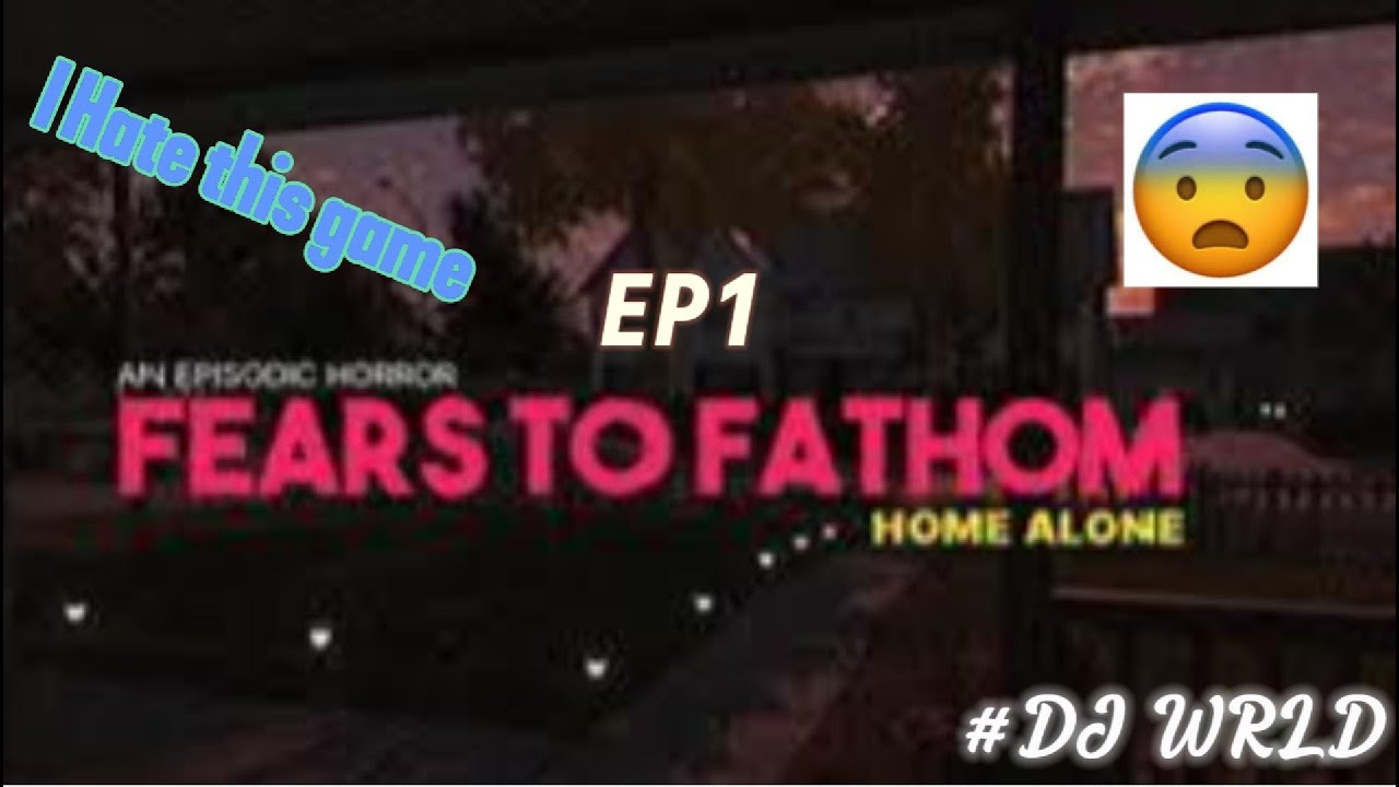 I HATE scary games (fear to fathom Home alone ep1)