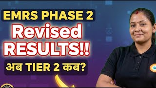 EMRS Phase 2: Tier 1 Revised Results!! अब Tier 2 कब? 🧐