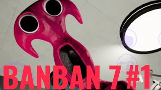 BANBAN 7 ВЫШЕЛ! Прохождения BANBAN 7 1 серия!