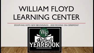 William Floyd Learning Center Virtual Moving-On Ceremony