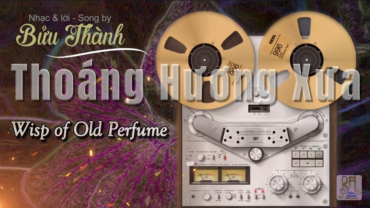 THOÁNG HƯƠNG XƯA (Wisp of Old Perfume) || Nhạc & lời - Song by Bửu Thành