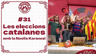 L'Arrabassada #31  Les eleccions catalanes (amb la Noelia Karanezi)