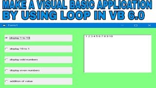 MAKE A VISUAL BASIC APPLICATION BY USING LOOP IN VB 6 0