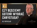 Proroctwo, Iskra Nadziei(4/4) Czy będziemy gotowi wybrać Chrystusa?Ks.Glas, Duchowość w codzienności