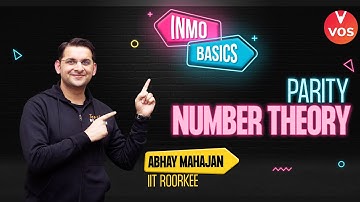 PARITY-NUMBER THEORY | INMO BASICS | Maths Olympiad | INMO Preparation | Abhay Mahajan | VOS