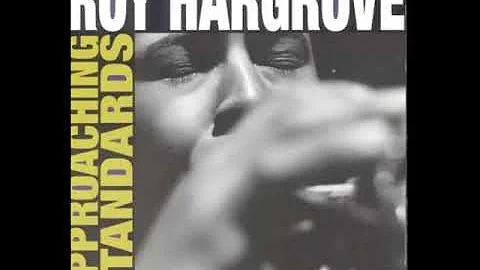 Roy Hargrove  Approaching Standards (1989-1993)