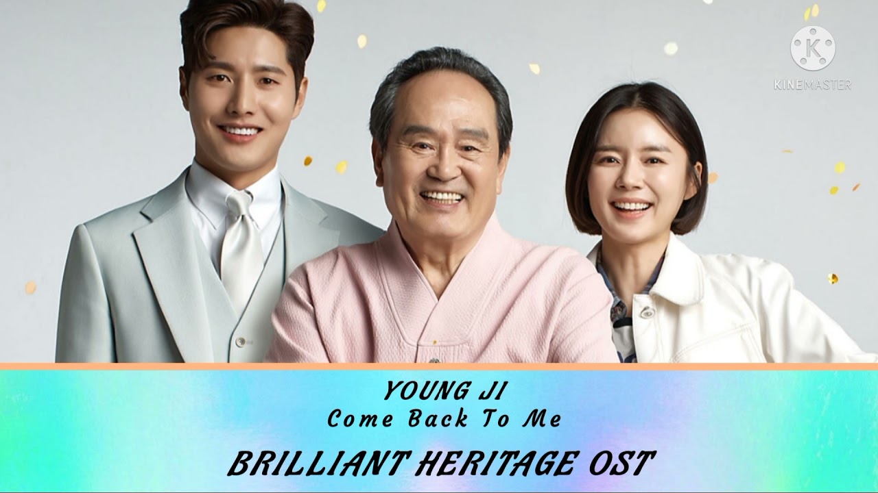Young Ji ~ Come Back To Me | Brilliant Heritage Ost