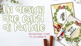 Un Design Due Card di Natale | ModaScrap Time to Celebrate