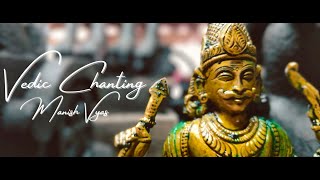 Vedic Chanting | Manish Vyas | #cinematic #bengaluru