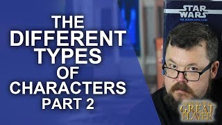 GREAT PC: Different Types of characters for your RPG Part 2