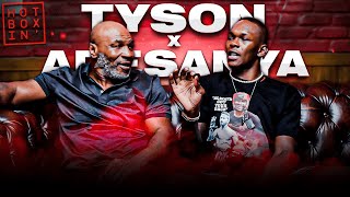 Mike Tyson Shares His Wisdom with Israel Adesanya | Hotboxin'
