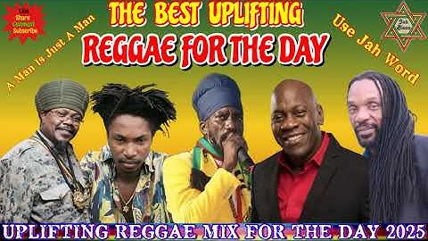 Reggae Uplifting Mix 2025! Ft. Glen Washington, George Nooks, Luciano, Garnett Silk, Sizzla & More 