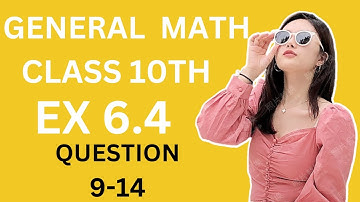 Ex 6.4 | Question 9-14 | General math class 10th | 10th arts math ex 6.4 q 9 to 14 | #10thartsmath