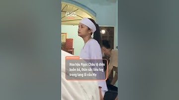 Xót xa: Hoa hậu Ngọc Châu lộ diện tiều tụy, buồn bã trong tang lễ của mẹ … #disoisaodi