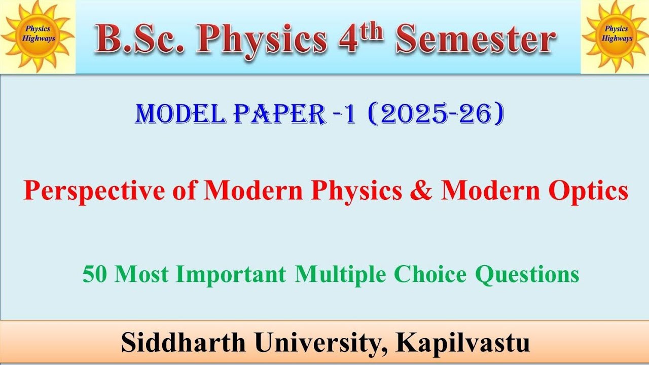 Model Paper-1| Perspective of Modern Physics & Modern Optics| BSc 4th ...