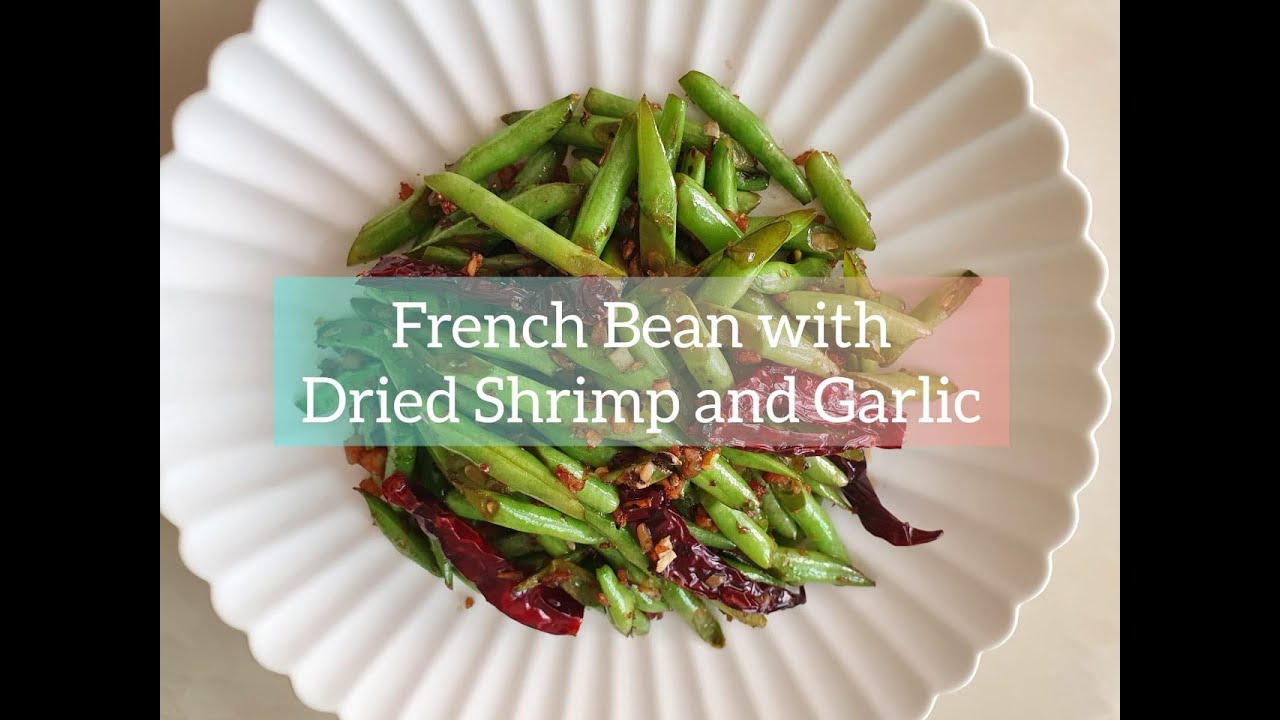 CRUNCHY French Bean with Dried Shrimp and Garlic Green Bean Stirfry